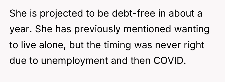 She is projected to be debt-free in about a year....