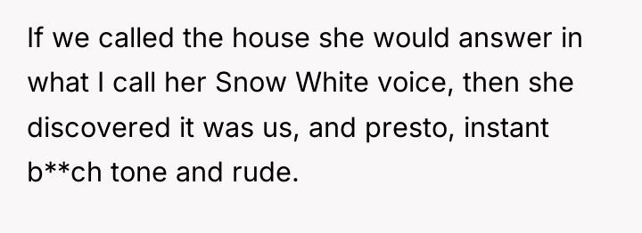 If we called the house she would answer in what...