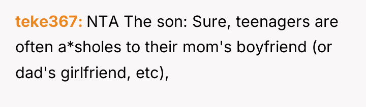 teke367 NTA The son: Sure, teenagers are often a*sholes to...