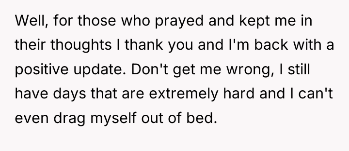 Well, for those who prayed and kept me in their...