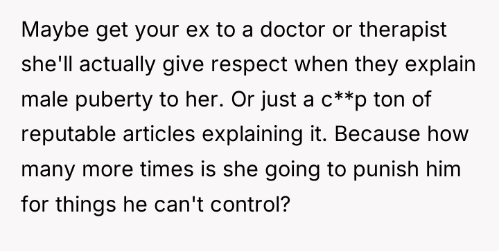 Maybe get your ex to a doctor or therapist she'll...