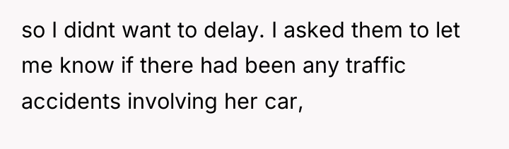 so I didnt want to delay. I asked them to...