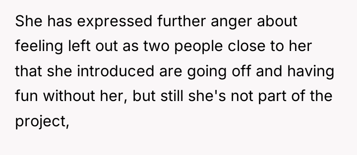 She has expressed further anger about feeling left out as...