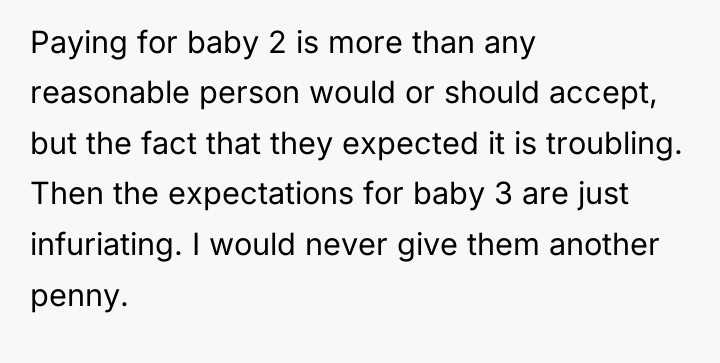 Paying for baby 2 is more than any reasonable person...