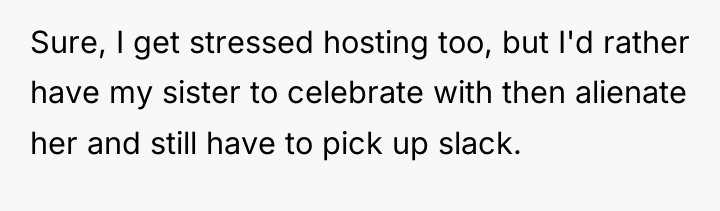 Sure, I get stressed hosting too, but I'd rather have...