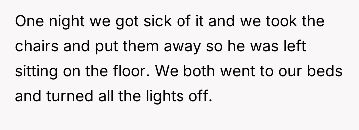 One night we got sick of it and we took...
