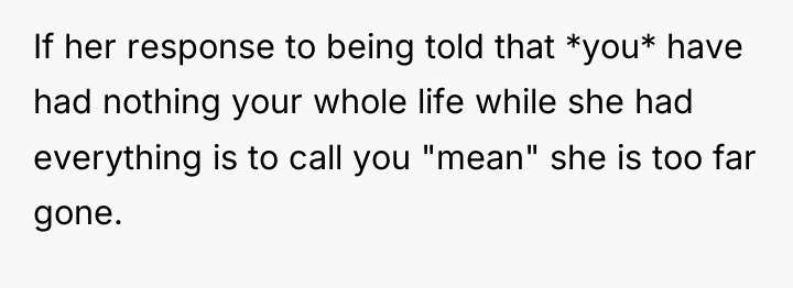If her response to being told that *you* have had...