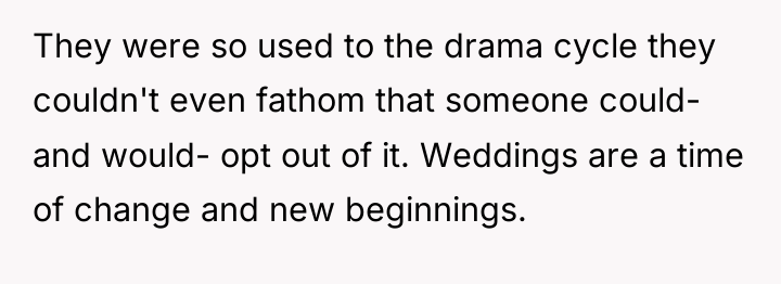 They were so used to the drama cycle they couldn't...