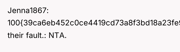 Jenna1867 100{39ca6eb452c0ce4419cd73a8f3bd18a23fe95ab4febb092bc2ab1b542eeea82f} their fault.: NTA.