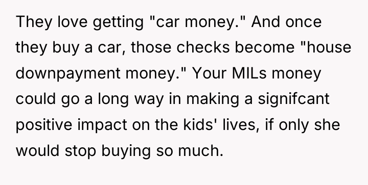 They love getting "car money." And once they buy a...