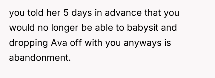 you told her 5 days in advance that you would...