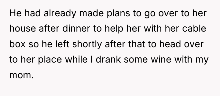 He had already made plans to go over to her...