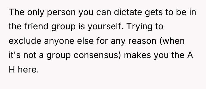 The only person you can dictate gets to be in...