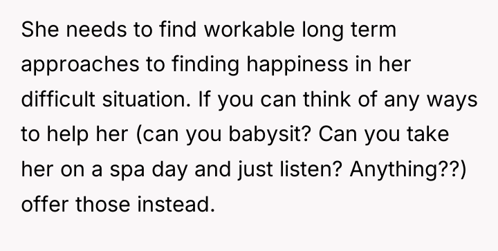 She needs to find workable long term approaches to finding...
