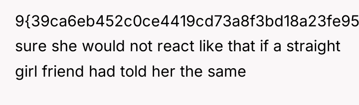 9{39ca6eb452c0ce4419cd73a8f3bd18a23fe95ab4febb092bc2ab1b542eeea82f} sure she would not react like that if a...