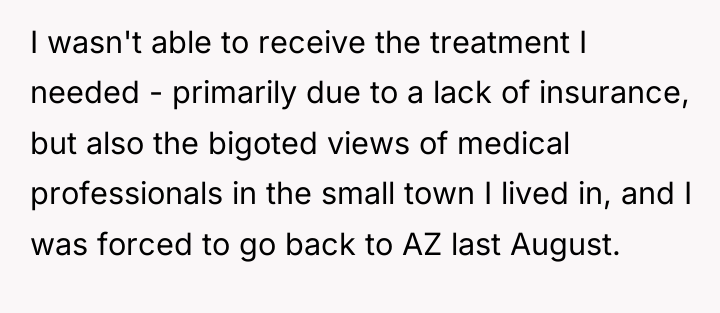 I wasn't able to receive the treatment I needed -...