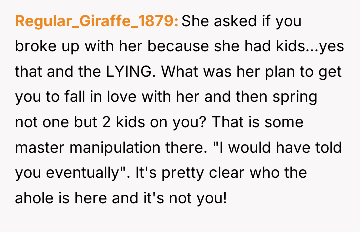 Regular_Giraffe_1879 She asked if you broke up with her because...