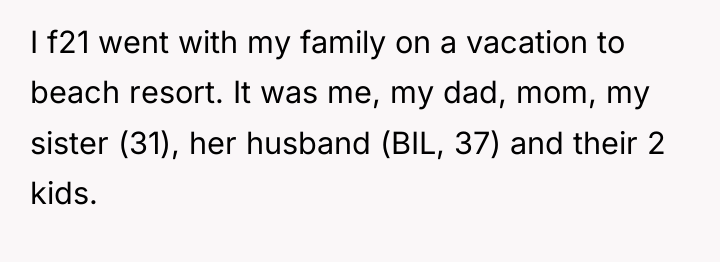 I f21 went with my family on a vacation to...