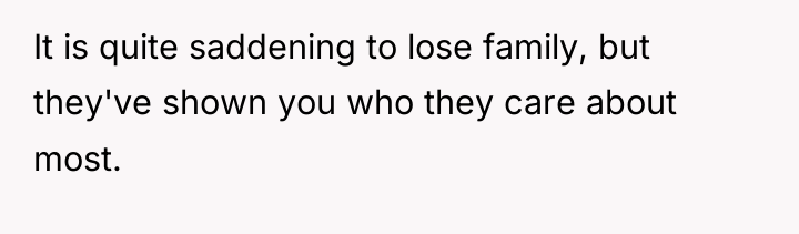 It is quite saddening to lose family, but they've shown...