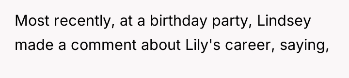 Most recently, at a birthday party, Lindsey made a comment...