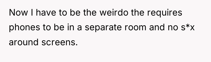 Now I have to be the weirdo the requires phones...