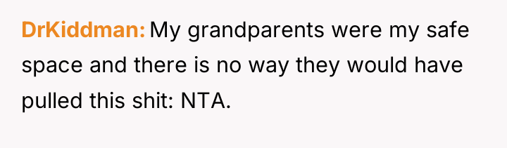 DrKiddman My grandparents were my safe space and there is...