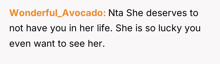 Wonderful_Avocado Nta She deserves to not have you in her...