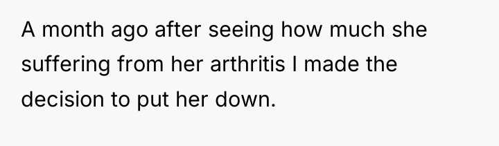 A month ago after seeing how much she suffering from...