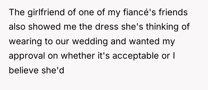 The girlfriend of one of my fiancé's friends also showed...