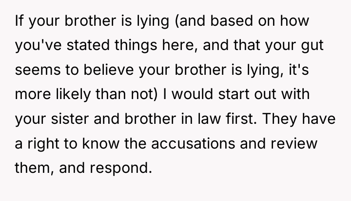 If your brother is lying (and based on how you've...