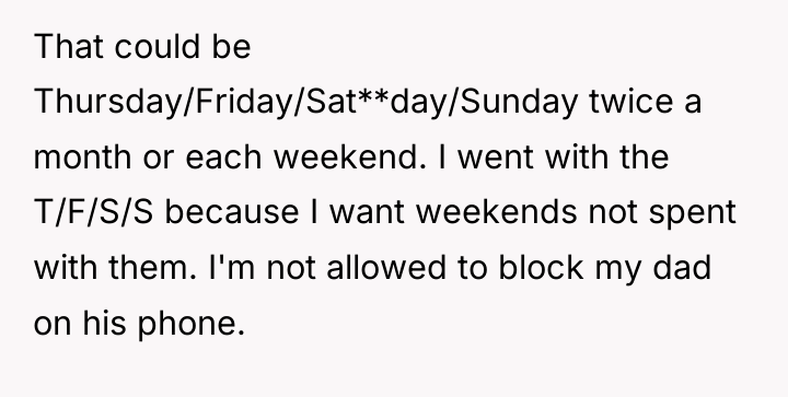 That could be Thursday/Friday/Sat**day/Sunday twice a month or each weekend....