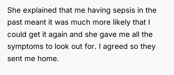 She explained that me having sepsis in the past meant...
