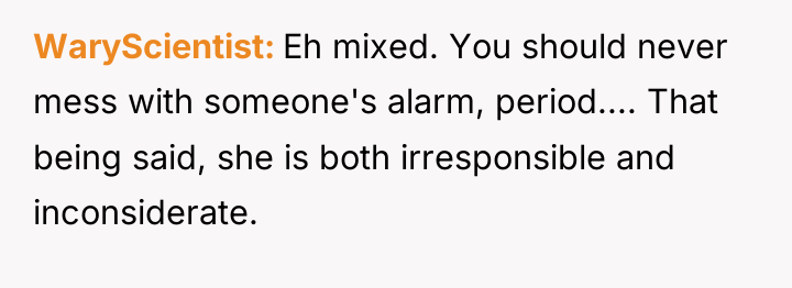 WaryScientist Eh mixed. You should never mess with someone's alarm,...