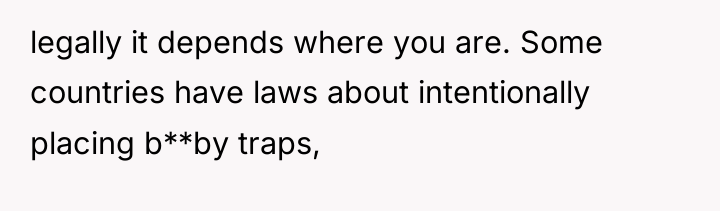 legally it depends where you are. Some countries have laws...