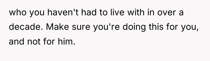 who you haven't had to live with in over a...