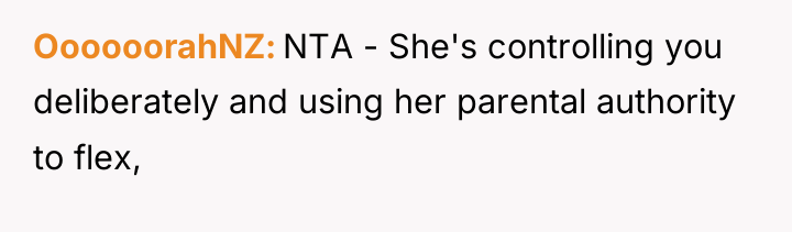 OooooorahNZ NTA - She's controlling you deliberately and using her...