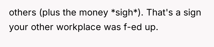 others (plus the money *sigh*). That's a sign your other...