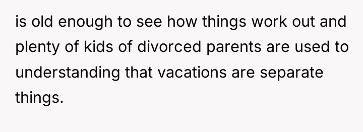 is old enough to see how things work out and...