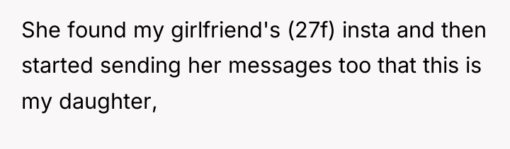 She found my girlfriend's (27f) insta and then started sending...