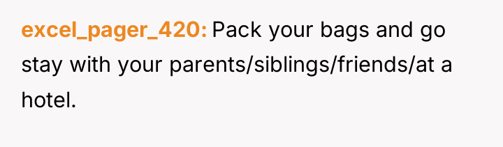 excel_pager_420 Pack your bags and go stay with your parents/siblings/friends/at...