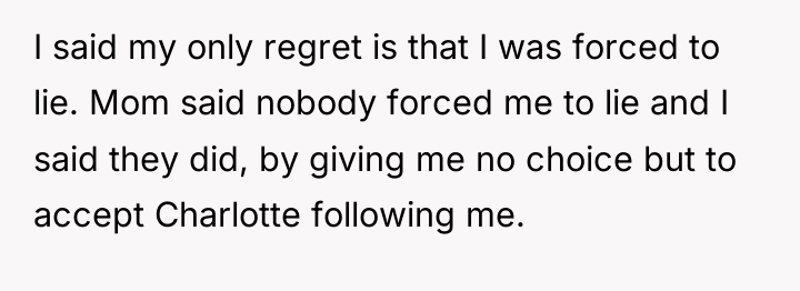 I said my only regret is that I was forced...
