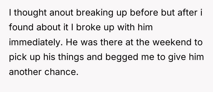 I thought anout breaking up before but after i found...