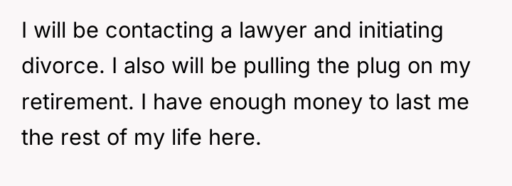 I will be contacting a lawyer and initiating divorce. I...