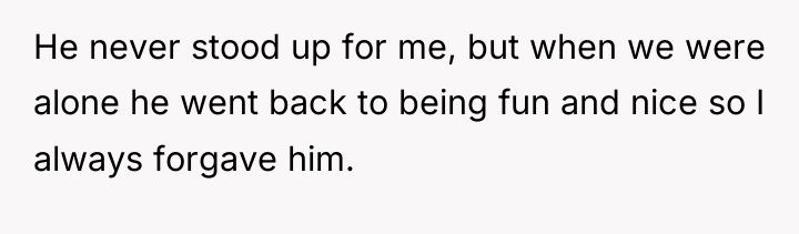 He never stood up for me, but when we were...
