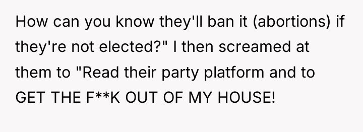 How can you know they'll ban it (abortions) if they're...