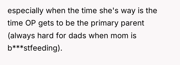 especially when the time she's way is the time OP...
