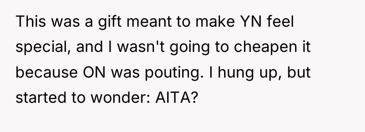 This was a gift meant to make YN feel special,...