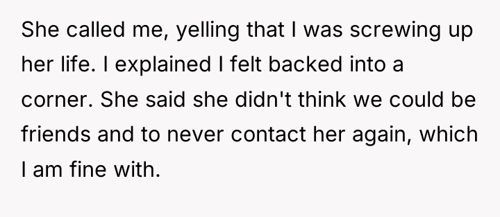 She called me, yelling that I was screwing up her...