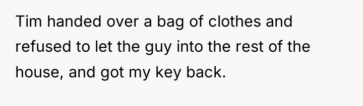 Tim handed over a bag of clothes and refused to...