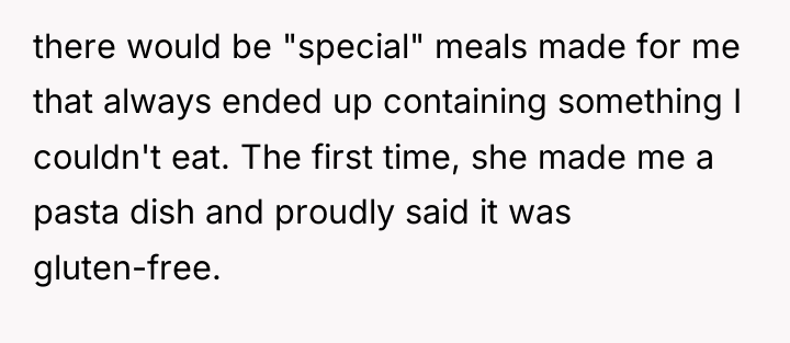 there would be "special" meals made for me that always...